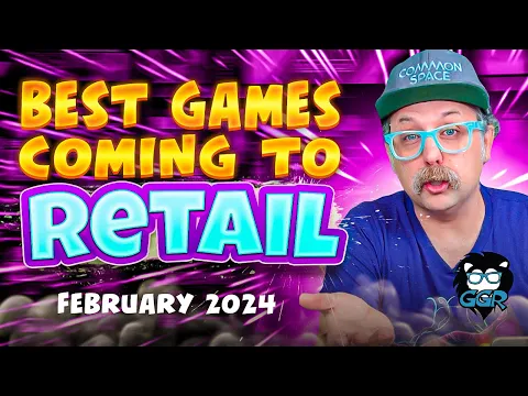 Best Games Coming to Retail in February, 2024
