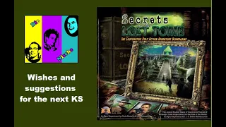 To Chris Batarlis & Jim Samartino: Wishes & suggestions for Secrets of the lost tomb 3rd Edition