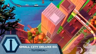 Small City Deluxe Edition - Tutorial - KludiK