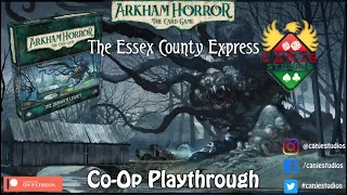 Canje Plays Co-Op Arkham Horror LCG Ep. 8 (The Dunwich Legacy)