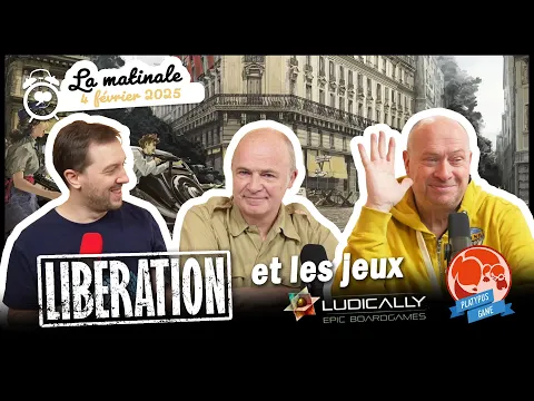 Matinale Un Monde de Jeux : présentation de Libération
