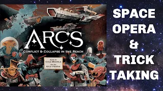 Arcs Review - TI3 & Last Light - Where Does This Fit?