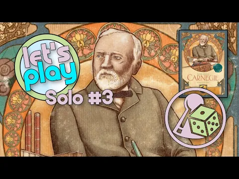 Let's play Carnegie (Boardgame) - Solo EP3