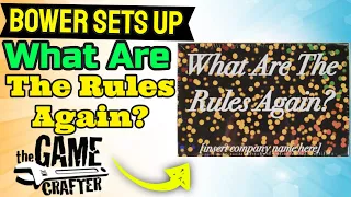 Bower Sets Up What Are The Rules Again?