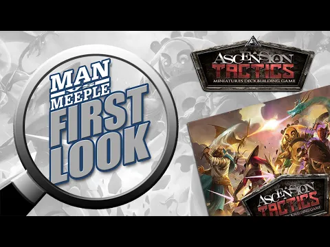 Man vs Meeple: Ascension Tactics Preview