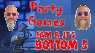 Sam & JT's Bottom 5 Party Games