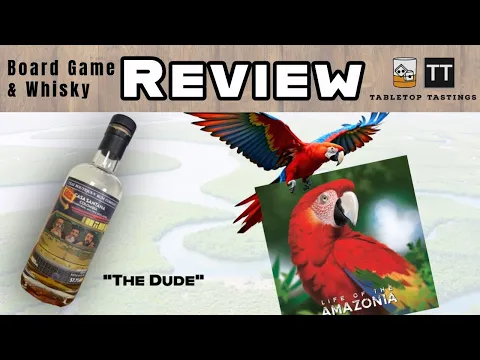 Life of the Amazonia & That Boutique-y Rum Company - Board Game Whisky Pairing - Sip & Play