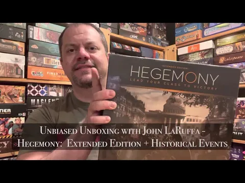 Hegemony Extended Edition + Historical Events -Unbiased Unboxing with John LaRuffa