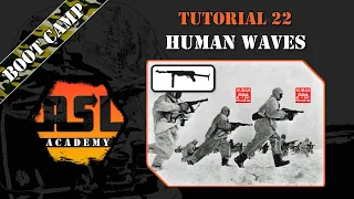 Advanced Squad Leader Tutorial #22 - Human Waves