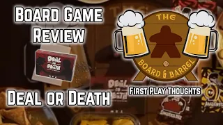 Board Game Review - Deal or Death - First Play Thoughts