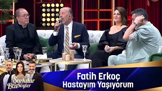 Fatih Erkoç - HASTAYIM YAŞIYORUM