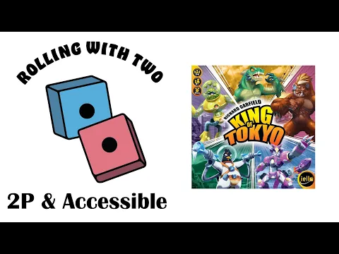 Rolling With Two: King of Tokyo