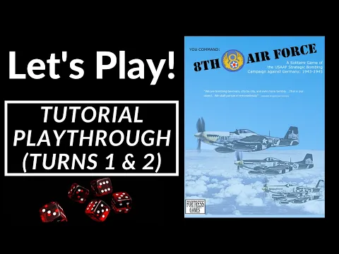 Let's Play! 8th Air Force (Tutorial Playthrough)
