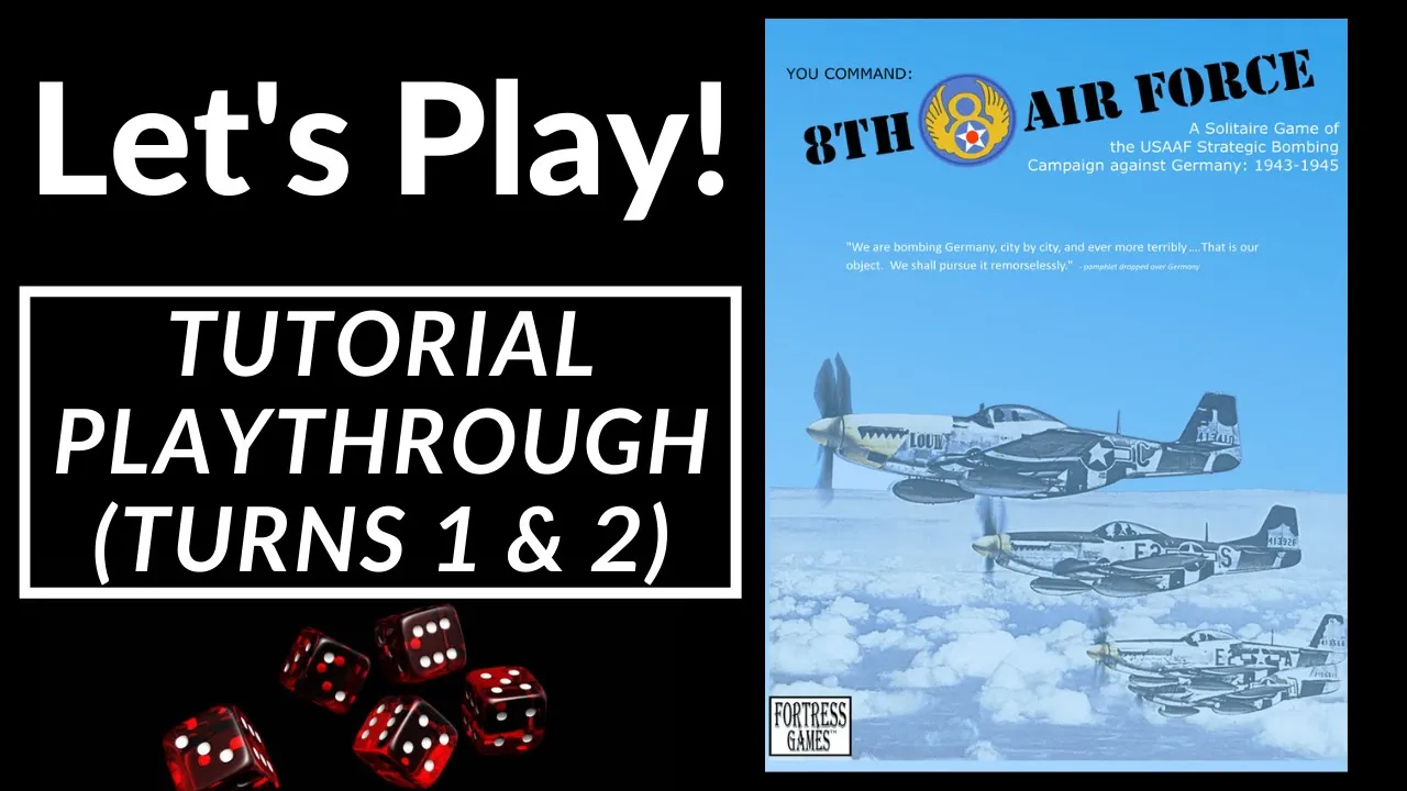 Let's Play! 8th Air Force (Tutorial Playthrough)