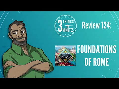 Foundations of Rome: 3 Things in 3 Minutes Review #124