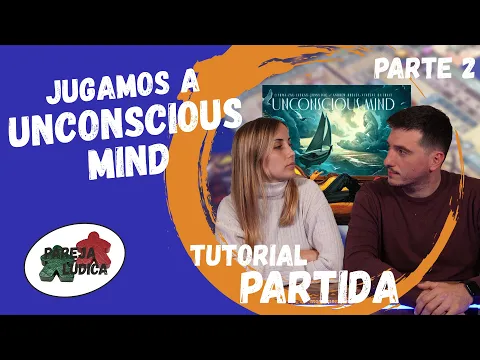 [PARTIDA | TUTORIAL] UNCONSCIOUS MIND - La lucha por ser el mejor discípulo de Freud (Parte 2)