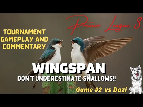 Don't Underestimate Swallows!! Wingspan Tournament / Board Game Gameplay
