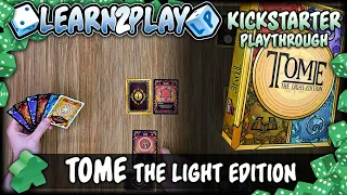 Learn To Play Presents: A Kickstarter Playthrough For Tome
