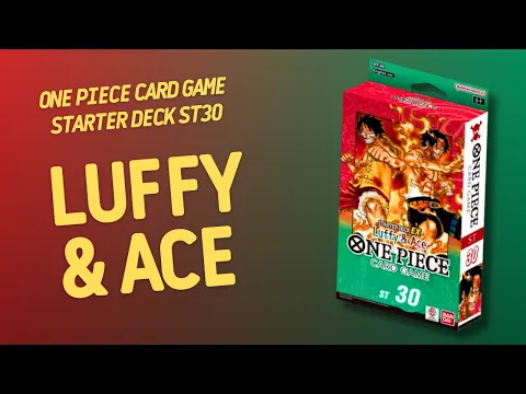 One Piece Card Game Starter Deck Luffy & Ace ST30 | Inside with João Ricardo Ep914