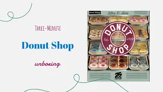 Donut Shop - 3-Minute Unboxing