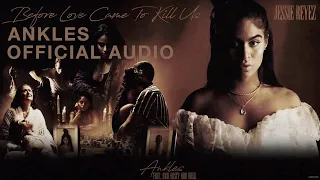 Jessie Reyez – ANKLES (Audio) ft. Rico Nasty and Melii