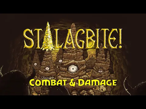 Stalagbite! Combat & Damage