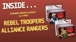 Star Wars Imperial Assault Rebel Trooper and Alliance Rangers Ally Packs | Inside #676