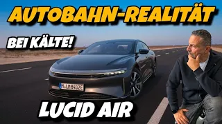 Fahren wie im Verbrenner! Lucid Air Autobahnreichweite bei Kälte und Ladezeit #electriccar