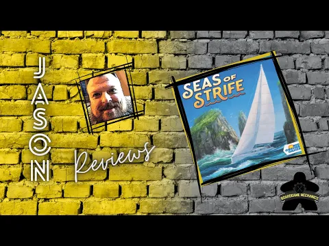 The Boardgame Mechanics Review Seas of Strife