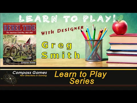 Compass Games Learn to Play 39: Rebel Tide