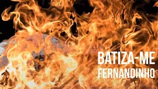 Batiza-me - Fernandinho - Lyric Vídeo (Oficial)
