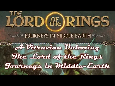 Vitruvian Unboxing : LotR - Journeys in Middle-Earth