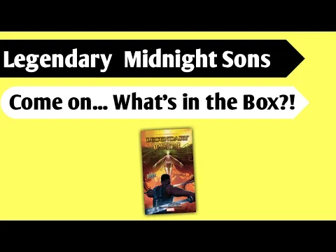 Hello, Darkness, My Old Friend: An Unboxing of Legendary Midnight Sons