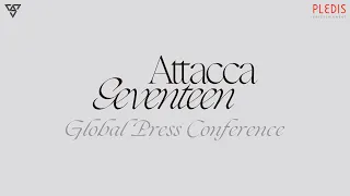 SEVENTEEN 9th Mini Album [Attacca] GLOBAL PRESS CONFERENCE (+ENG)