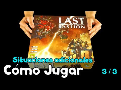 LAST BASTION Juego de Mesa | CÓMO JUGAR | TUTORIAL | SITUACIONES ADICIONALES (3/3)