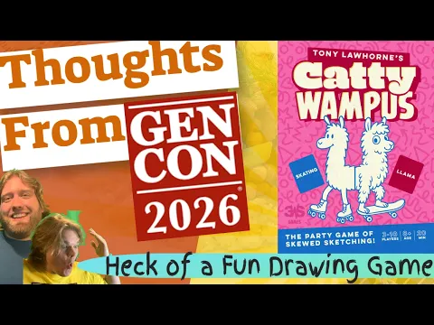 Cattywampus Thoughts From Gen Con 2026 Review. Drawing Party Game Fans