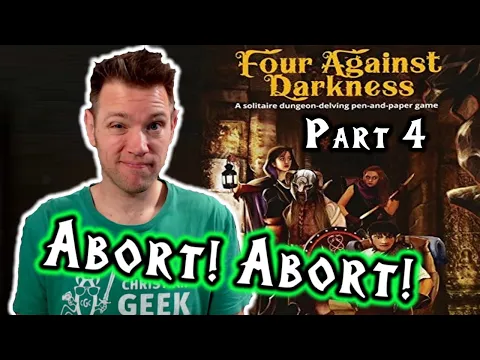 Four Against Darkness, Part 4 (Aborting The Mission!)
