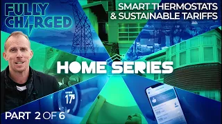 HOME ENERGY Episode 2 - Cheaper Measures, Smart Thermostats & Sustainable Tariffs | FULLY CHARGED