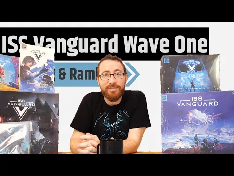 ISS Vanguard Wave 1 Unboxing & Rambling - A Space Opera In A 3 Ring Binder