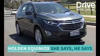 2017 Holden Equinox LTZ-V She Says, He Says Review | Drive.com.au