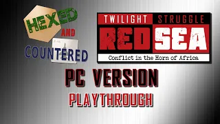 Twilight Struggle: Red Sea (PC) - USSR Playthrough