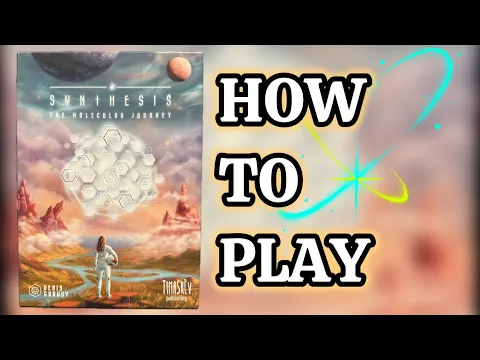 HOW TO PLAY Synthesis: The Molecular Journey