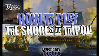 The Shores of Tripoli: How to Play / Tutorial / Learn the Game
