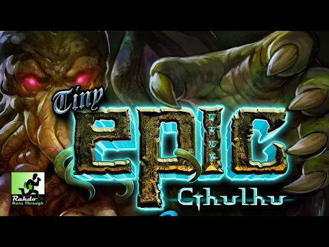 Rahdo Previews Tiny Epic Cthulhu