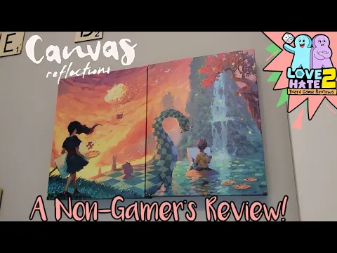 Canvas and Canvas: Reflections - A Non-Gamer's Review!