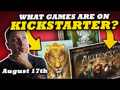 What Games Should You Back on Kickstarter? - Artefacts, Wild Serengeti, Edge of Darkness (August 17)