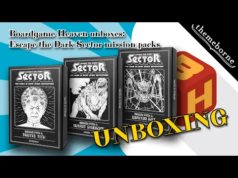Boardgame Heaven Unboxing 184: Escape the Dark Sector mission packs (Themeborne)