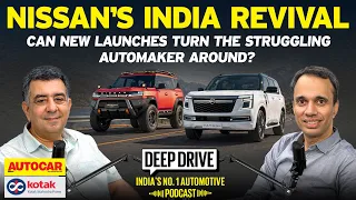 What’s next for Nissan in India? | Deep Drive Podcast Ep 110 | Autocar India