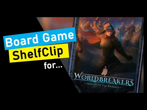 ?ShelfClips: Worldbreakers: Advent of the Khanate (Short Board Game Preview)