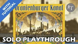Tutorial & Solo Playthrough of Oranienburger Kanal - Solo Board Game